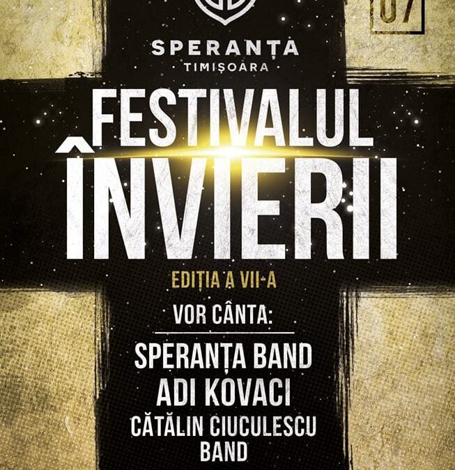 Festivalul Invierii la Biserica Speranta Timisoara